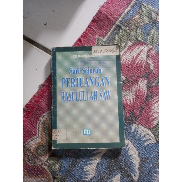 SARI SEJARAH PERJUANGAN RASULULLAH SAW - DR. MUSTAFA ASSIBAI