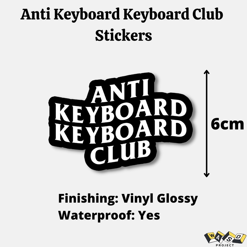 

Anti Keyboard Keyboard Club Stickers | Vinyl Glossy Finishing