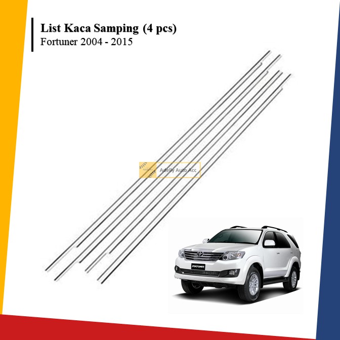 List Kaca Samping Mobil Toyota Fortuner Lama (2004 - 2015)