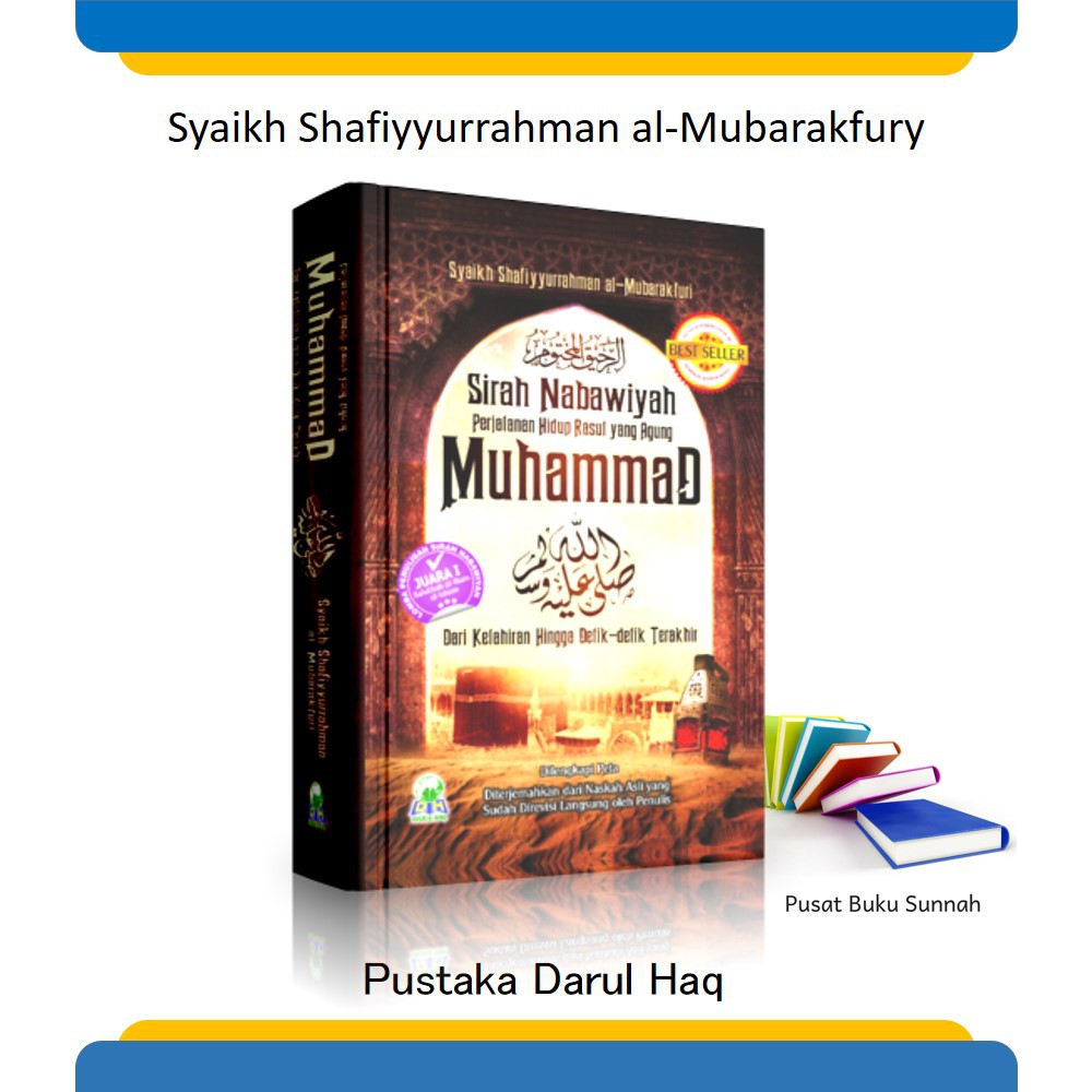 Buku Sirah Nabawiyah Syaikh Shafiyyurrahman Al Mubarakfuri ...