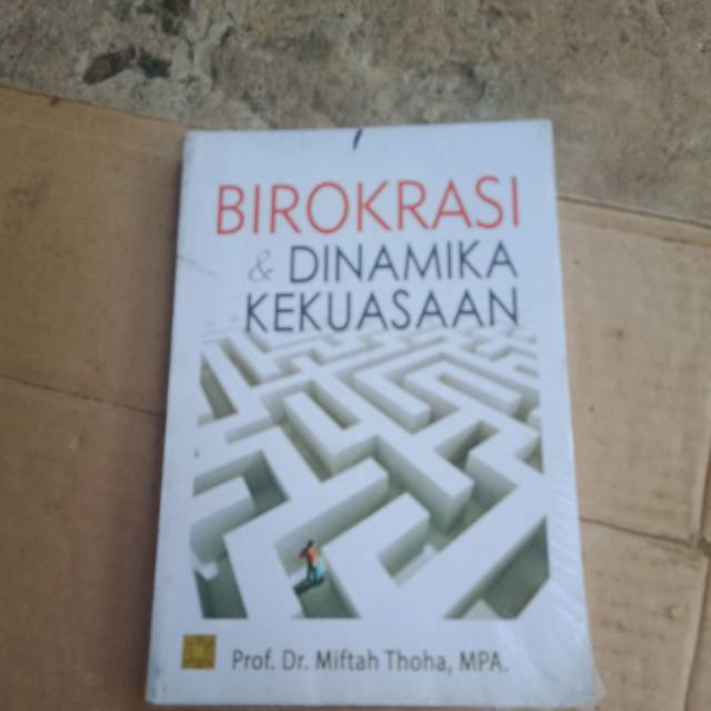 Birokrasi dan dinamika kekuasaan