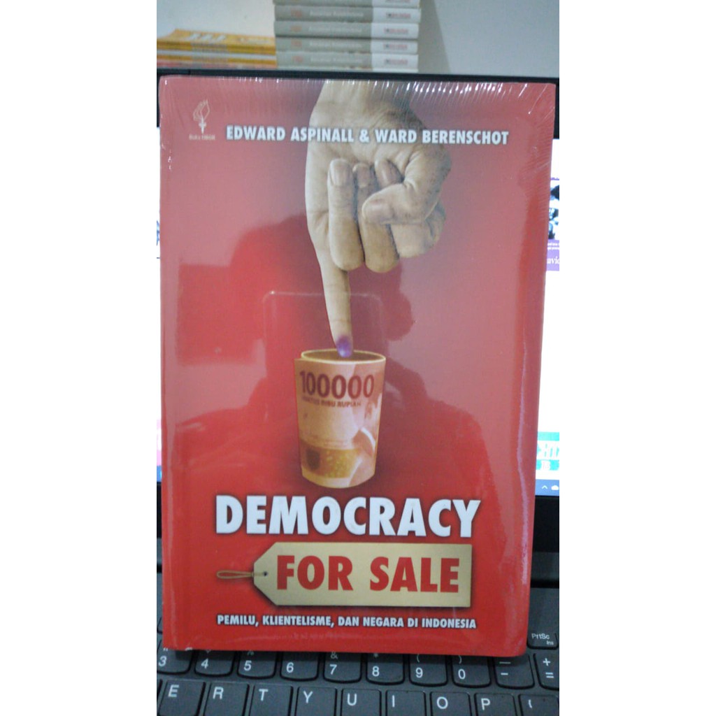 DEMOCRACY FOR SALE Pemilu, Klientelisme, dan Negara di Indonesia