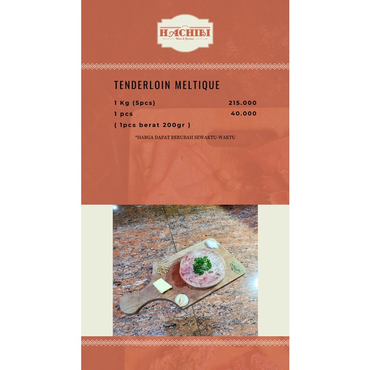 

Tenderloin Meltique Beef