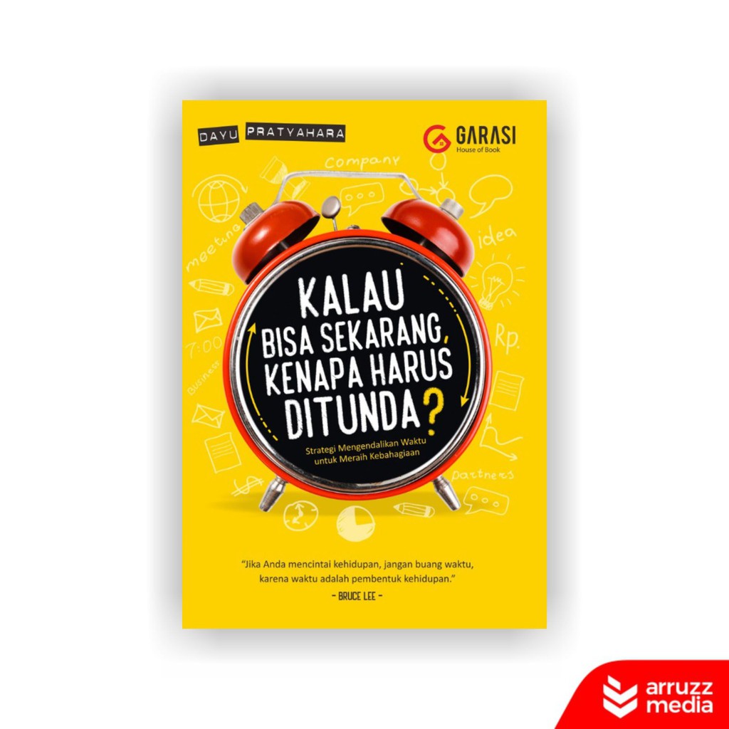 

Buku Kalau Bisa Sekarang, Kenapa Harus Ditunda