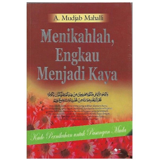 Buku MENIKAHLAH, ENGKAU MENJADI KAYA (A. Mudjab Mahalli) MITRA PUSTAKA - 100%ORI