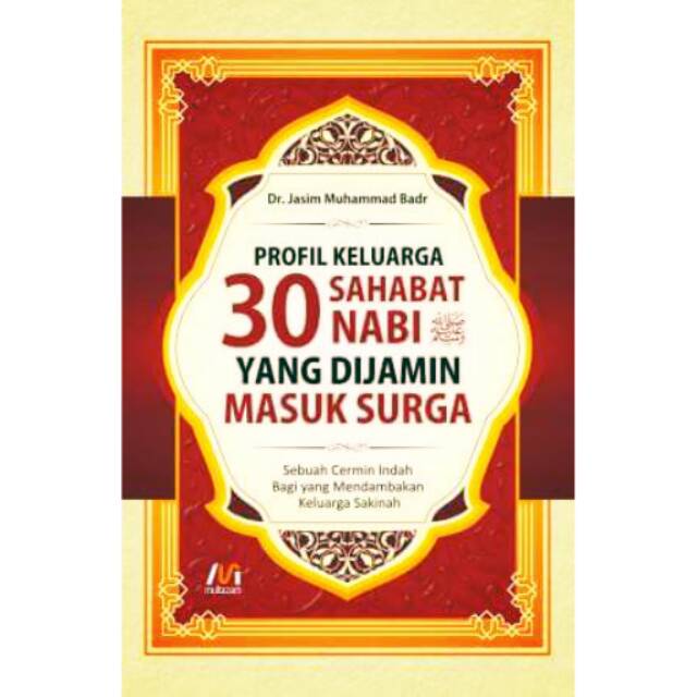 Profil Keluarga 30 Sahabat Nabi Yang Dijamin Masuk Surga