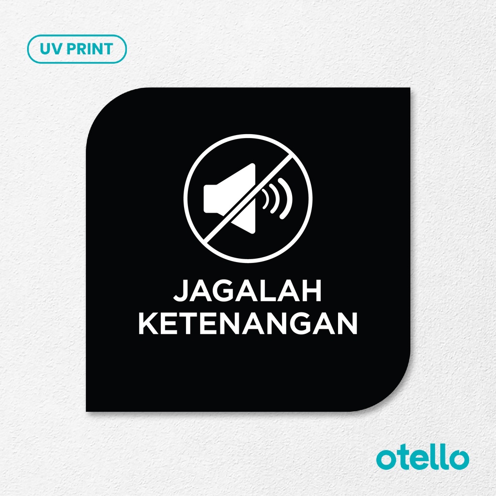 Jagalah Ketenangan Sign Board Akrilik Tempel Signage Dinding Papan Acrylic Restoran Wall Stiker Dinding Petunjuk Toko Cafe