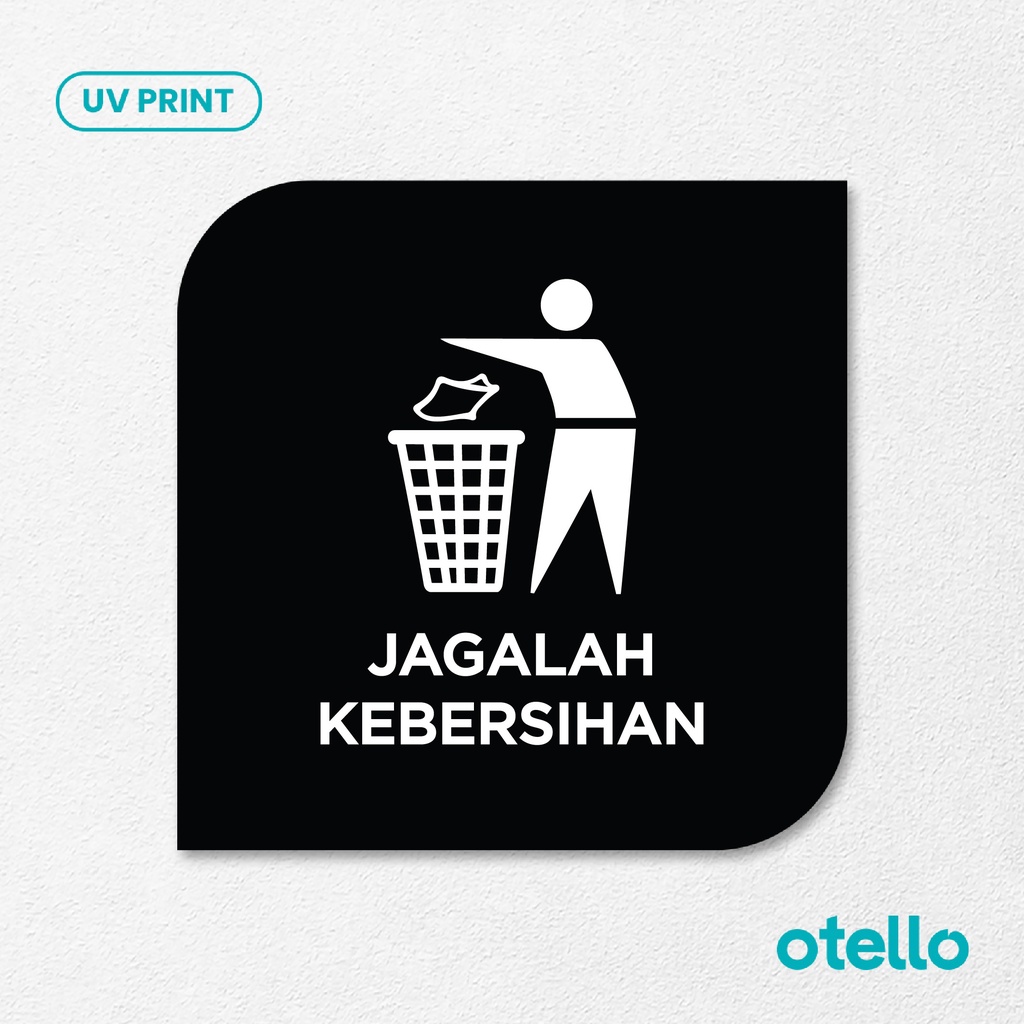 Jagalah Kebersihan Sign Board Akrilik Tempel Signage Dinding Papan Acrylic Restoran Wall Stiker Dinding Petunjuk Toko Cafe