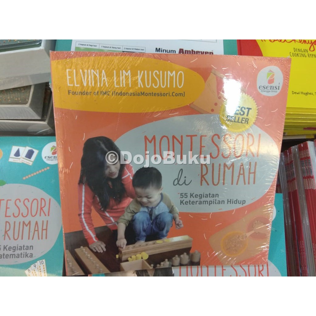 Montessori Di Rumah : 55 Kegiatan Keterampilan Hidup