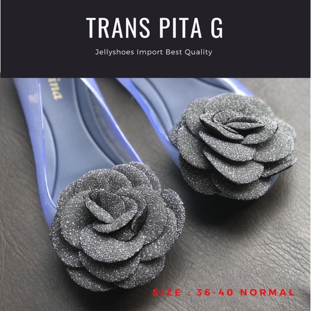 TRANS PITA G Jellyshoes Import and Best quality