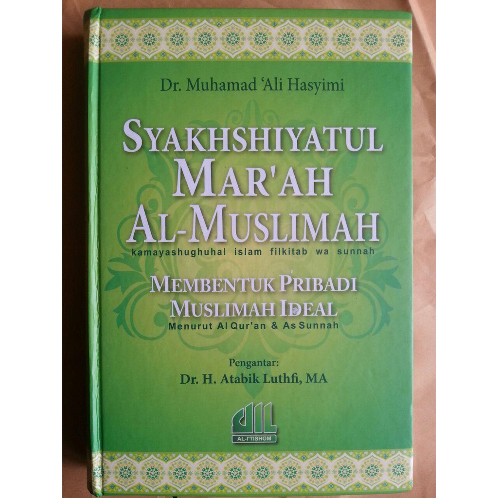 Buku Syakhshiyatul Mar’ah Al-Muslimah Membentuk Pribadi Muslimah Ideal