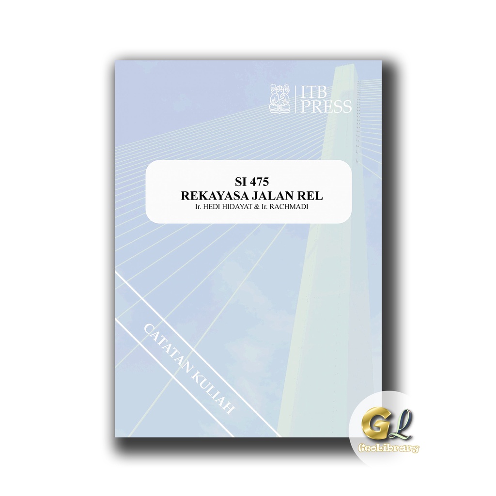 Buku Teknik Sipil - REKAYASA JALAN REL - ITB Press