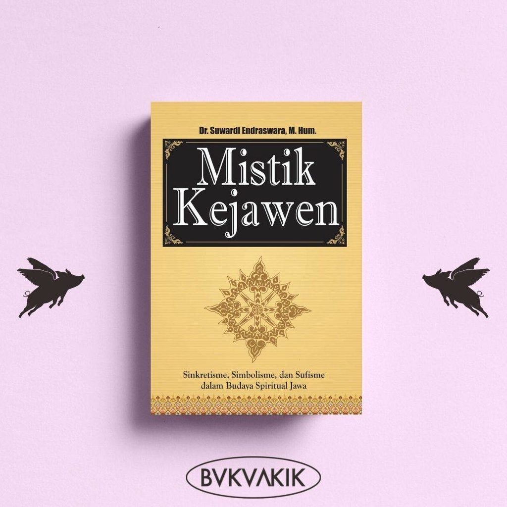 Mistik Kejawen - Dr. Suwardi Endraswara, M.hum.