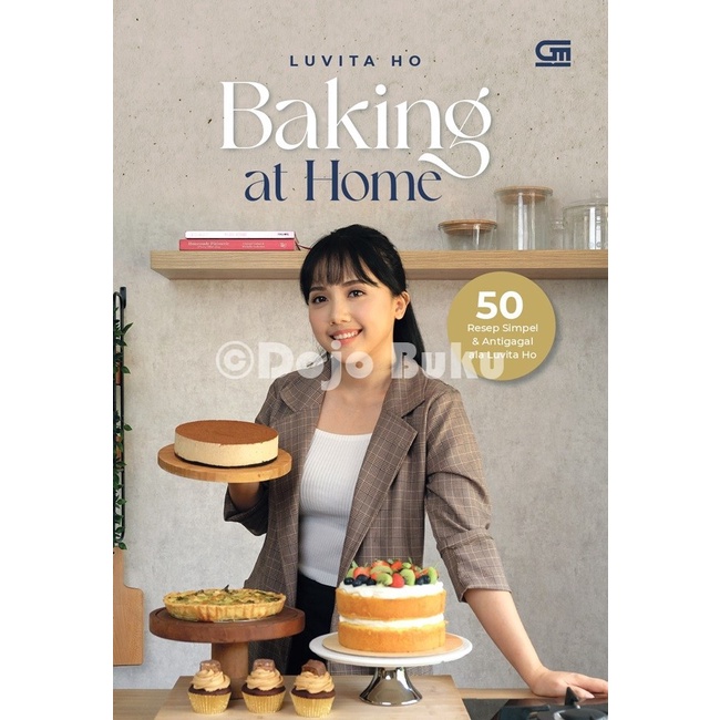 Buku Resep Baking At Home - 50 Resep Simpel &amp; Anti Gagal Ala Luvito Ho