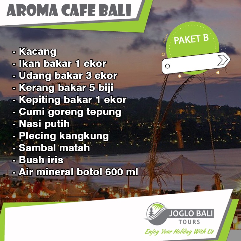 Voucher Dinner Aroma Cafe Jimbaran - Paket B