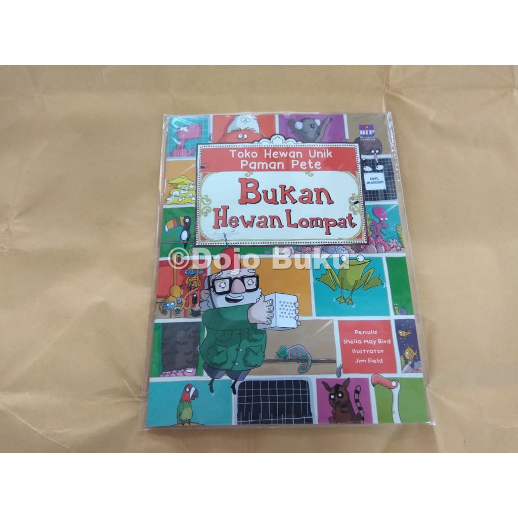 Seri Toko Hewan Unik Paman Pete: Bukan Hewan Lompat by Sheila May Bird