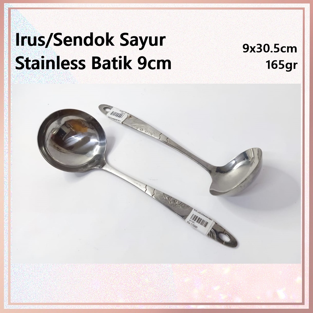 Irus/Sendok Sayur Stainless Batik 9cm