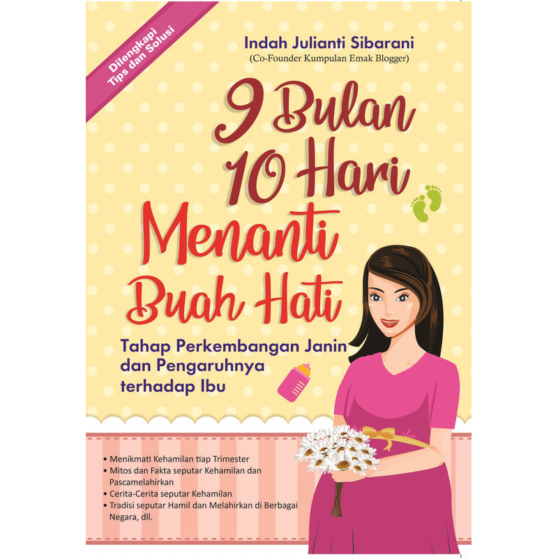 Buku 9 Bulan 10 Hari Menanti Buah Hati - Indah Julianti Sibarani - Laksana