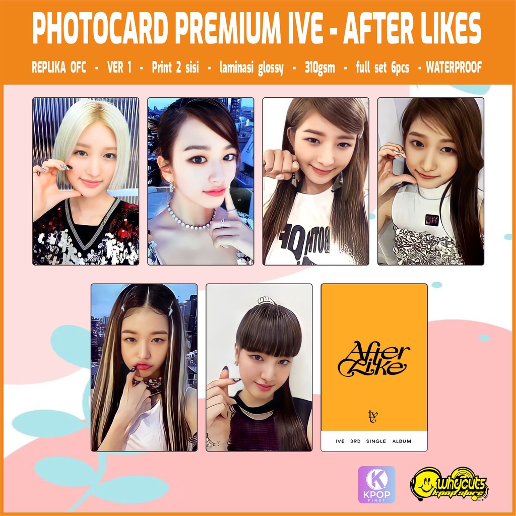 PHOTOCARD REPLIKA PREMIUM PC KPOP IVE AFTER LIKE / PRINT 2 SISI GLOSSY / WATERPROFF / ISI 6 PCS FULL SET