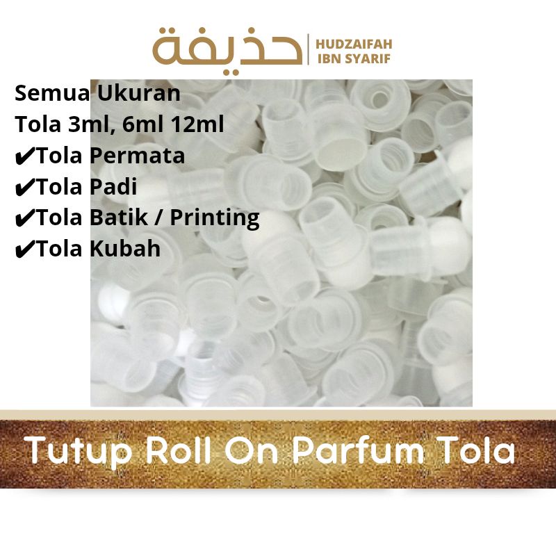 BOTOL TOLA PADI TOLA BATIK TOLA STEMP PRINTING HANYA TUTUP KEPALA ROLL ON TOLA PERMATA 3ML 6ML 12ML