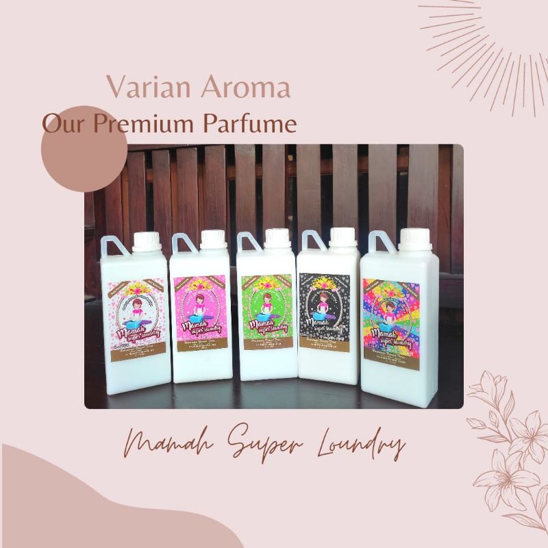 MAMAH SUPER LAUNDRY PREMIUM PARFUM TANPA ALKOHOL PELICIN DAN PENGHARUM SETRIKA