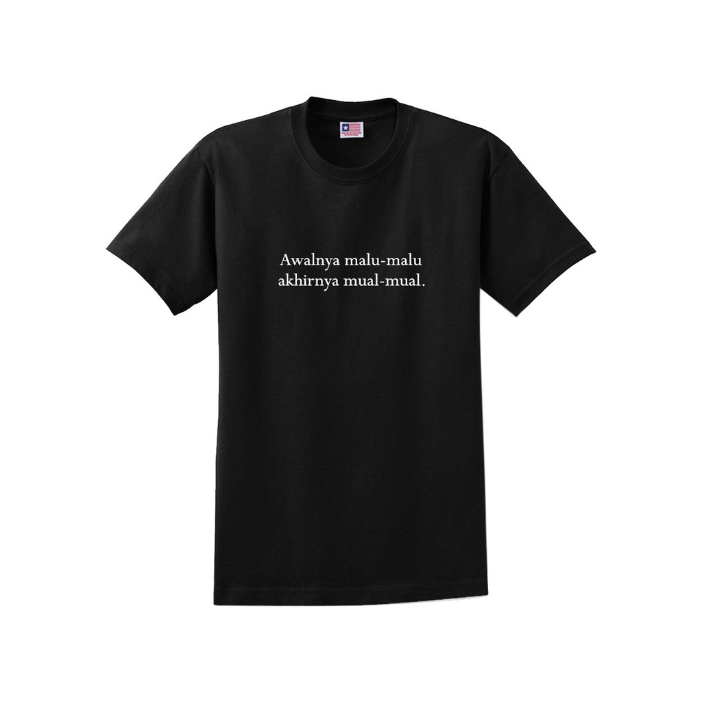 kaos tshirt tulisan murah berkualitas distro - Awalnya Malu-malu