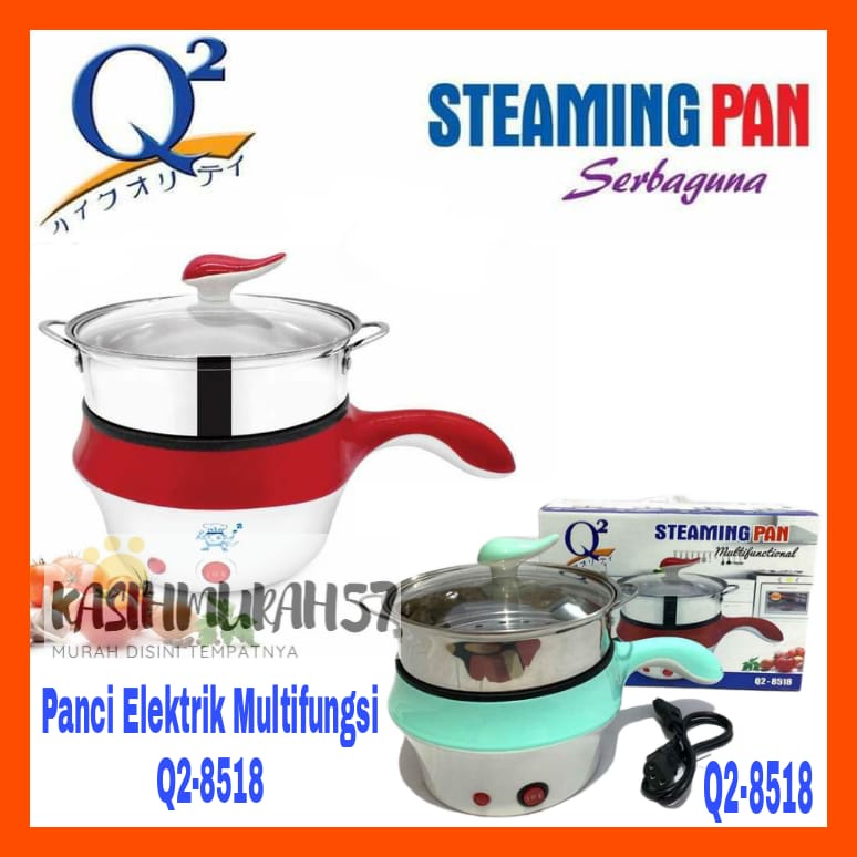 PANCI LISTRIK Q2-8518 / PANCI LISTRIK MULTIFUNGSI Q2 8518 / PANCI ELEKTRIK MULTIFUNGSI / STEAMING PA