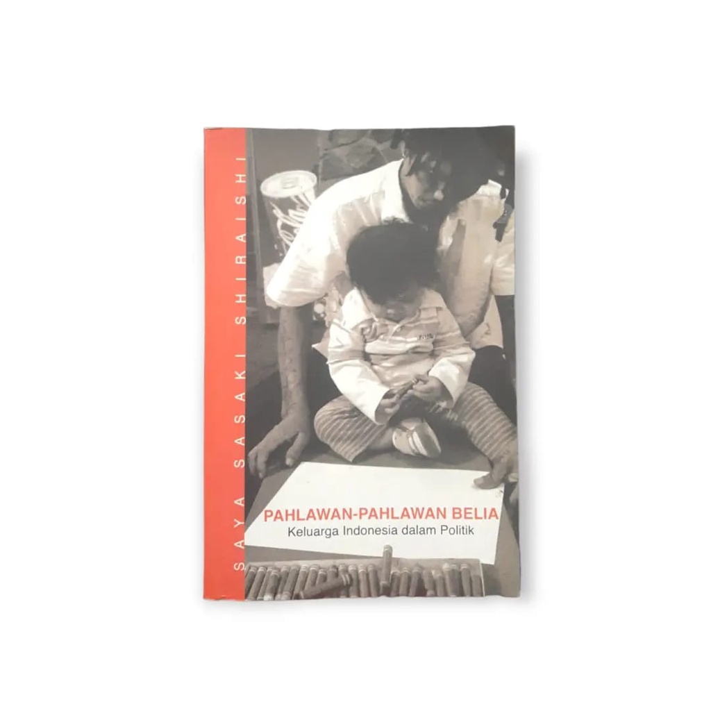 PAHLAWAN-PAHLAWAN BELIA - BUKU BACAAN - PRELOVED - ORIGINAL - SASAKI SHIRAISHI - POLITIK