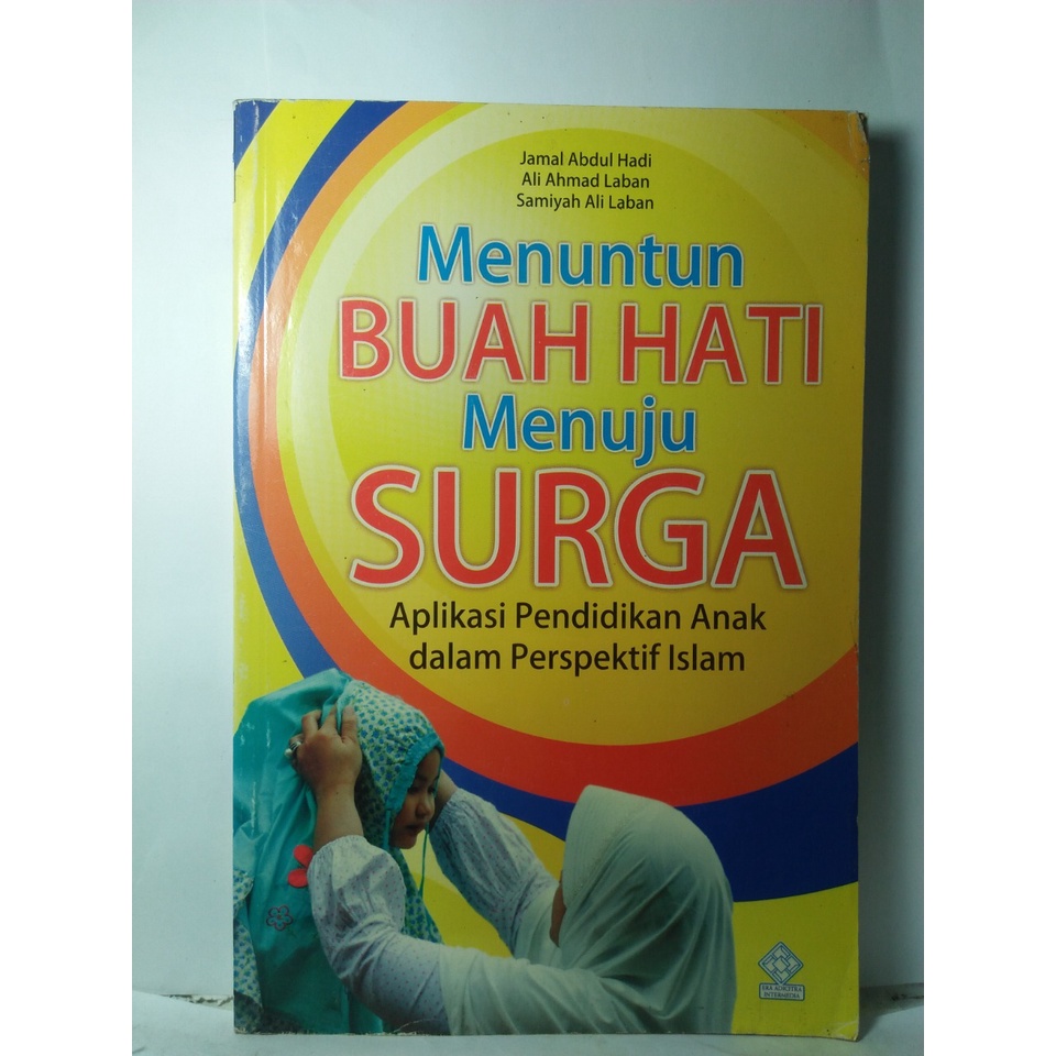 MENUNTUN BUAH HATI MENUJU SURGA JAMAL ABDUL HADI ALI AHMAD LABAN SAMIYAH ALI LABAN APLIKASI PENDIDIK