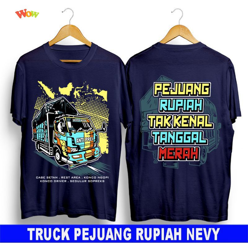 BAJU KAOS DISTRO TERBARU KEKINIAN PRIA WANITA DEWASA ANAK DRIVER TRUK OLENG PEJUANG RUPIAH