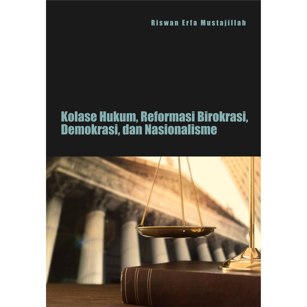 

Buku Kolase Hukum, Reformasi Birokrasi, Demokrasi, dan Nasionalisme