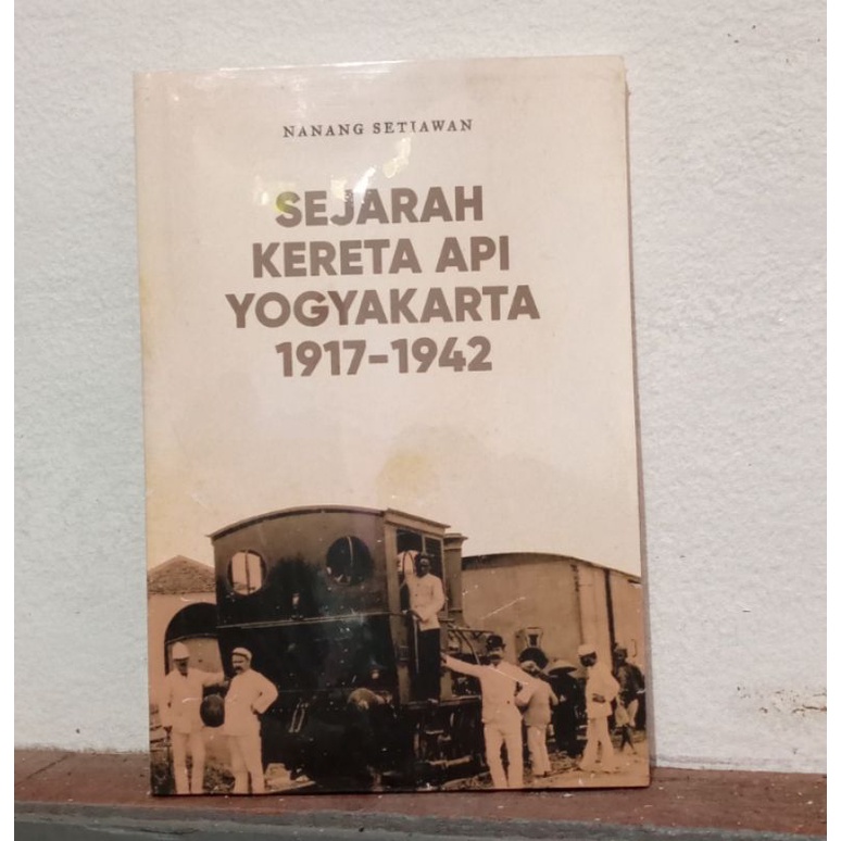 BUKU SEJARAH KERETA API YOGYAKARTA 1917-1942