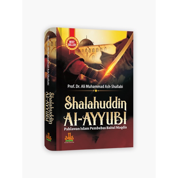 BUKU SHALAHUDDIN AL-AYYUBI - Pahlawan Islam Pembebas Baitul Maqdis