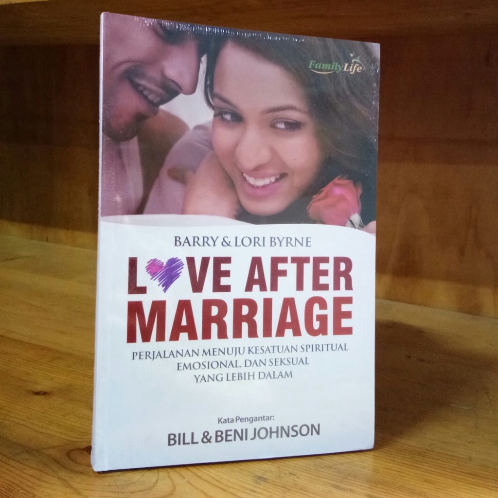 

Buku Rohani | Love After Marriage : Perjalanan Menuju Kesatuan Spiritual Emosional Dan Seksual Yang Lebih Dalam - Barry Dan Lori Byrne