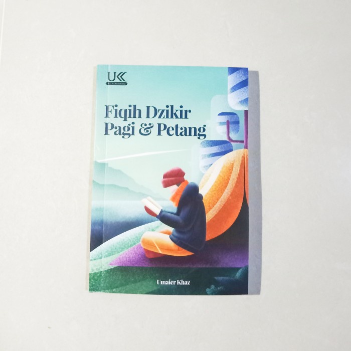

Fiqih dzikir pagi dan petang shahih sesuai sunnah