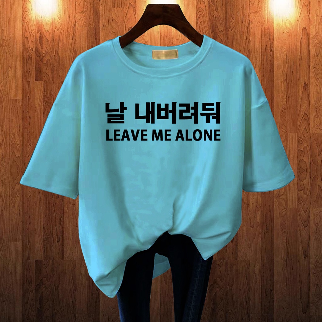 CALVIERO SHOP - BAJU KAOS ATASAN WANITA PRINT LEAVE ME ALONE PRINT