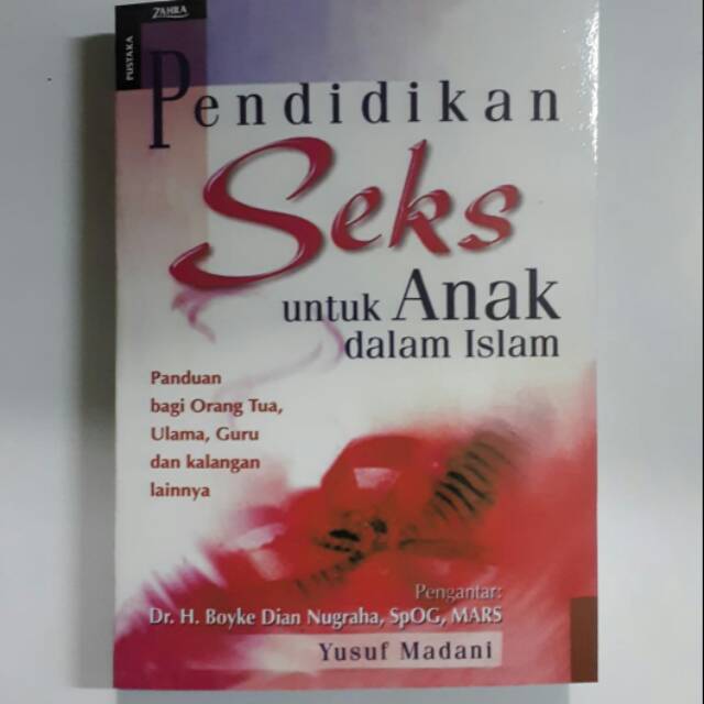 PENDIDIKAN SEKS UNTUK ANAK DALAM ISLAM. Yusuf Madani