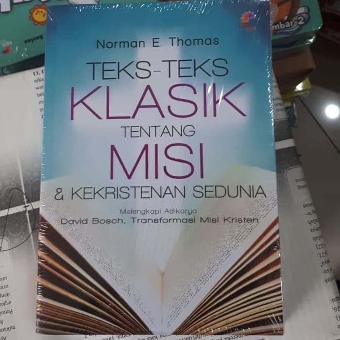 Buku Teologi Kristen - TEKS-TEKS KLASIK TENTANG MISI DAN KEKRiSTENAN SEDUNIA