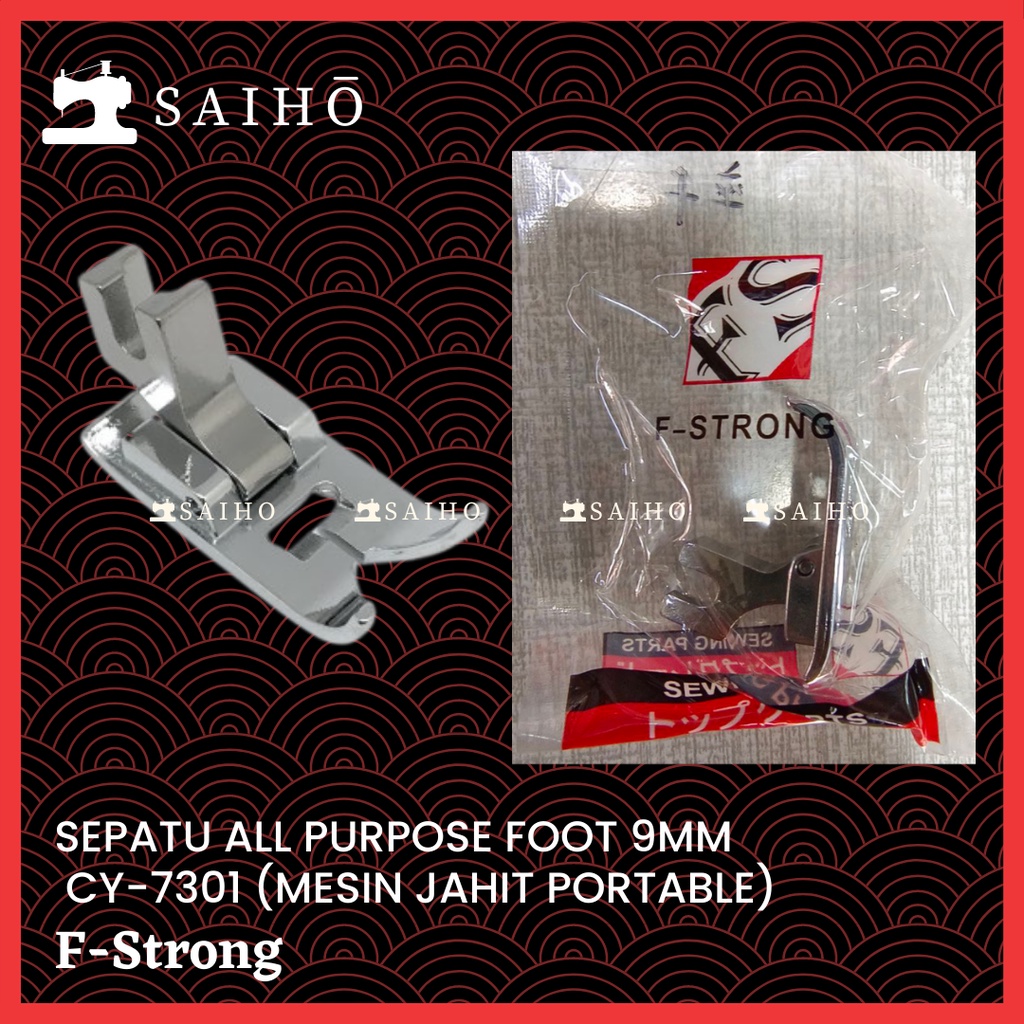 [F STRONG] Sepatu All Purpose Foot 9mm Wide CY-7301 dan CY-7301L untuk Mesin Jahit Portable