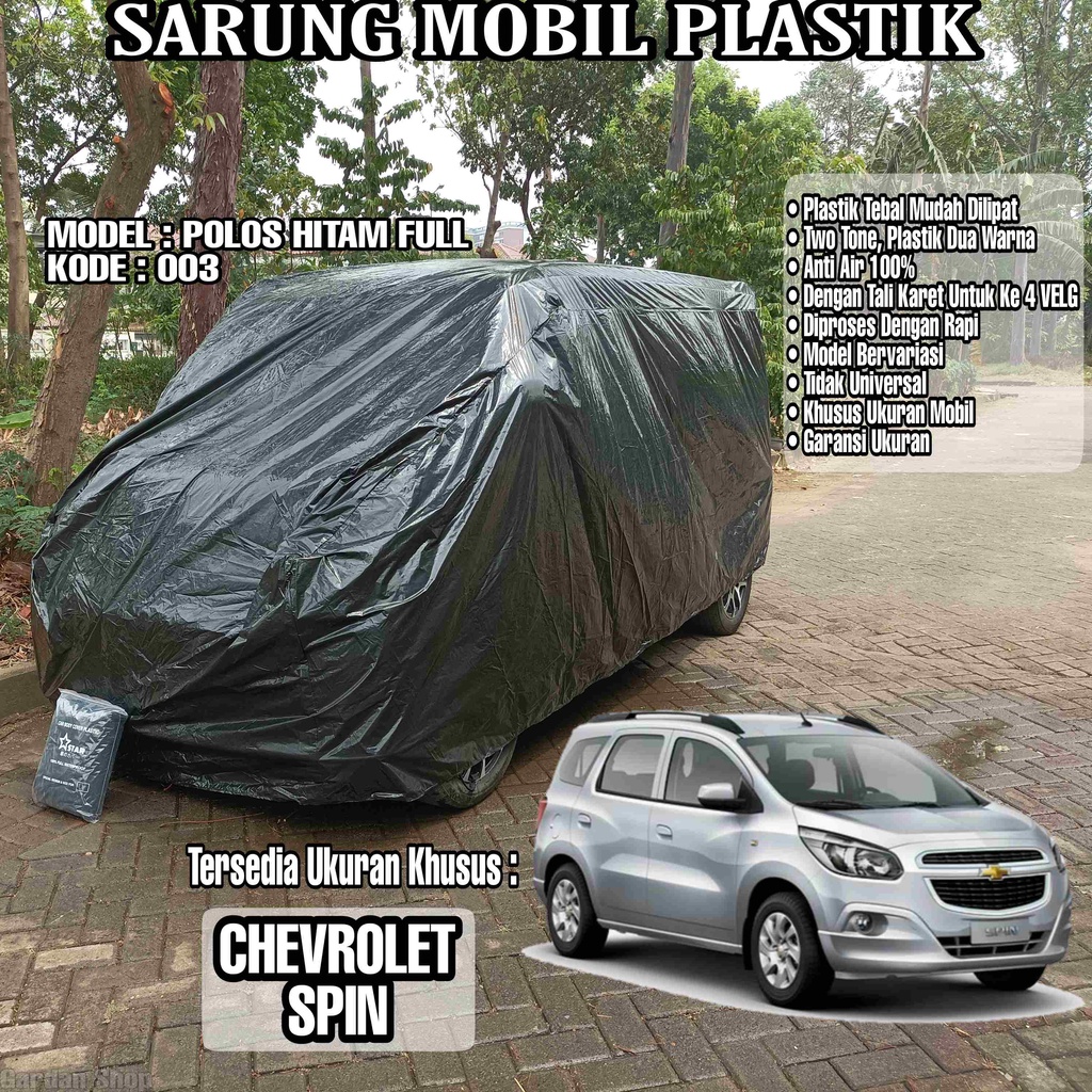 Sarung Mobil Plastik CHEVROLET SPIN Hitam Polos Full Anti Air Full Black Waterproof