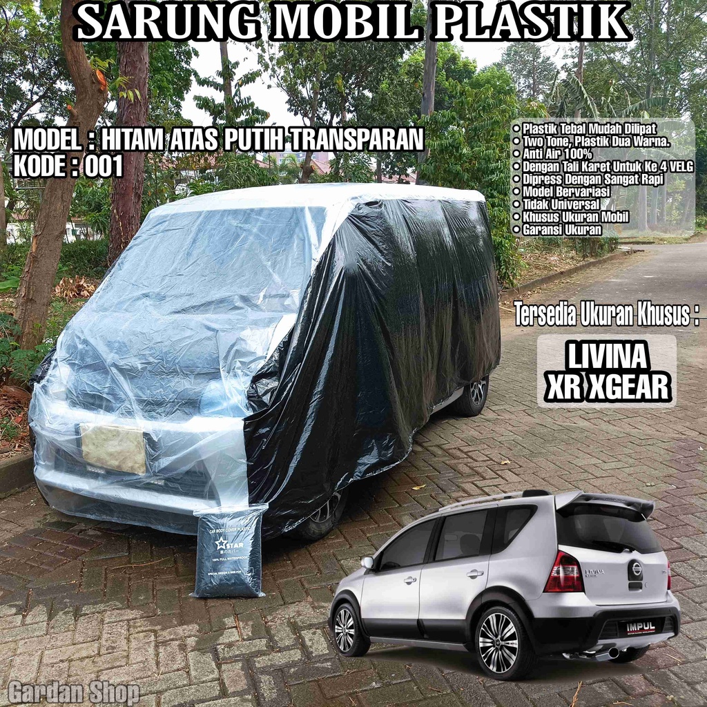 Sarung Mobil Plastik LIVINA XR XGEAR Hitam Atas Putih Transparan Full Anti Air