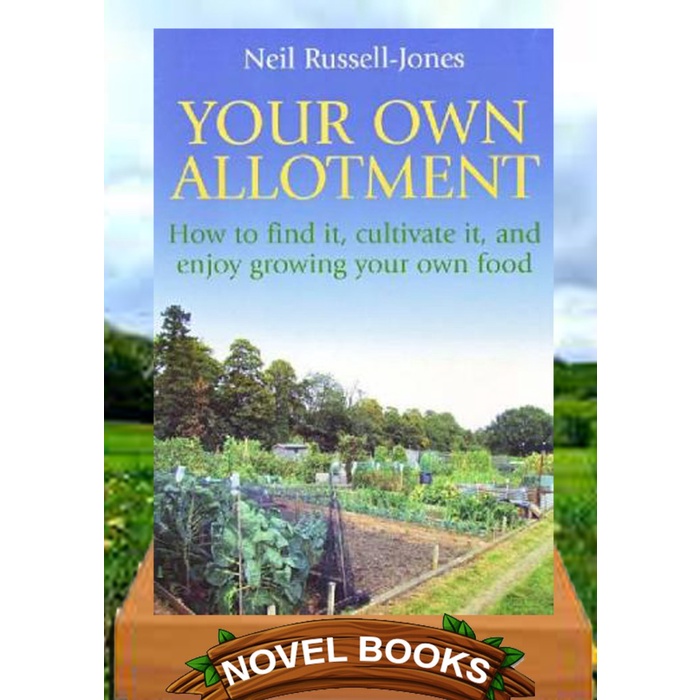 

Your Own Allotment [How to Grow Your Own Food