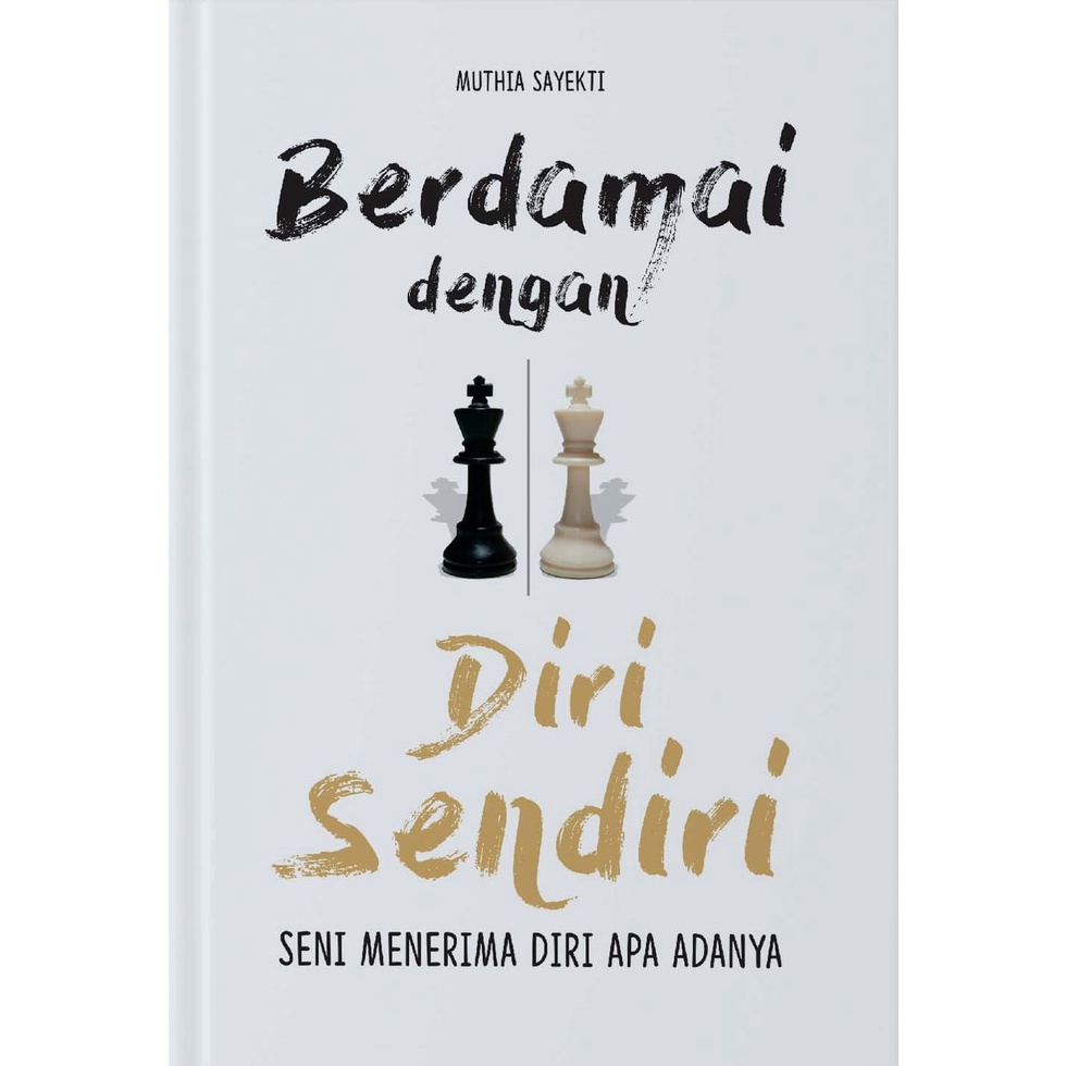 Berdamai Dengan Diri Sendiri Seni Menerima Diri Apa Adanya