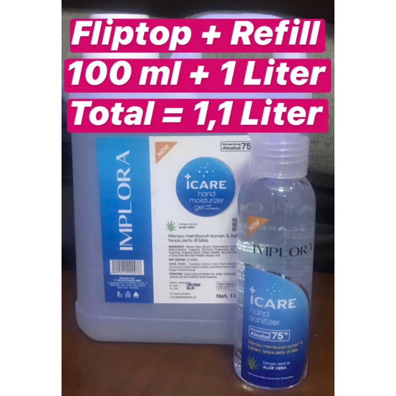 HAND SANITIZER GEL FLIPTOP + REFILL : 100 mL + 1L IMPLORA ICARE BPOM - 1,1 Liter ASEPTIC MOISTURIZER