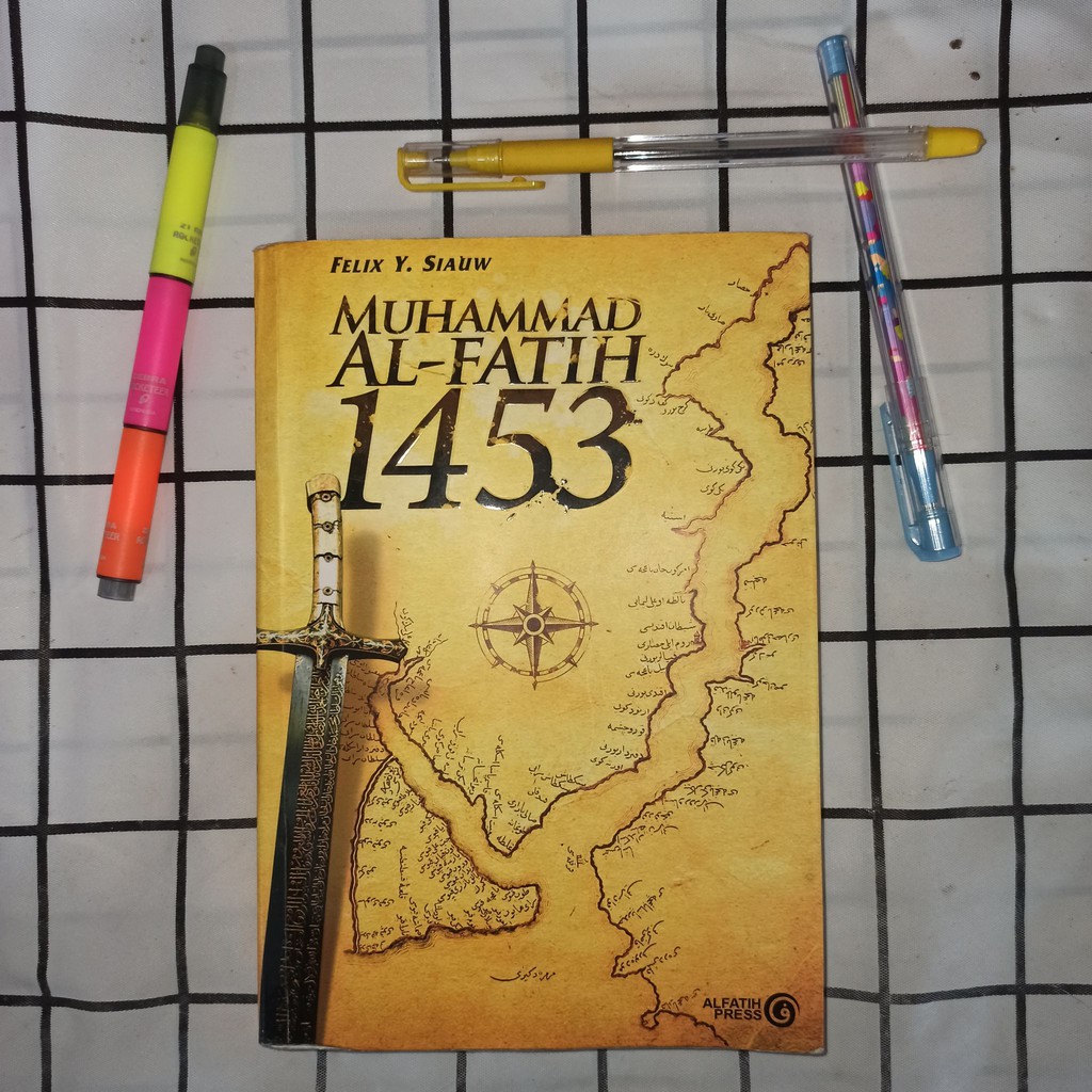Buku Muhammad Al-Fatih 1453 - Felix Y. Siauw
