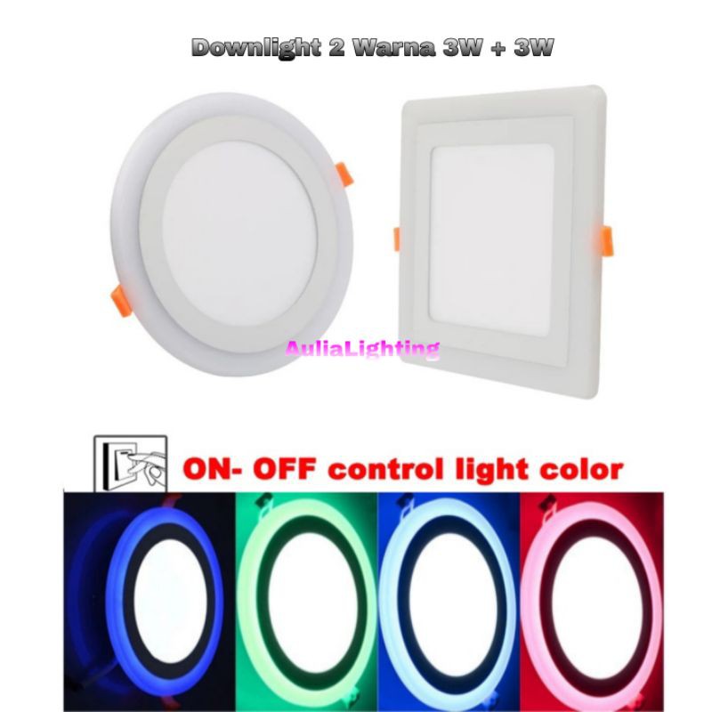 Lampu Downlight LED 2 warna Putih List Biru WarmWhite Kuning Pink hijau 3 Step 3w + 3w Bulat kotak inbow 3 Watt 6W Hias plafon ceiling tempel 6+3w 9W panel tanam pinggir