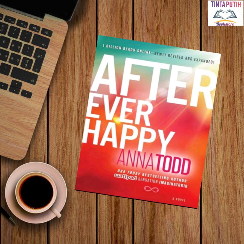 Jual Novel After ever happy(After 4) by Anna Todd (Bahasa Indpnesia