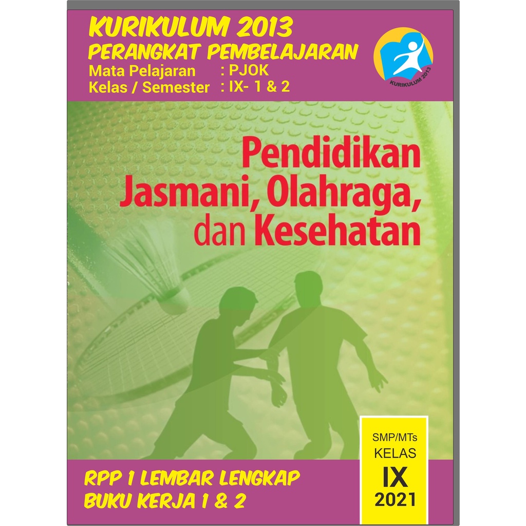 

Administrasi Pembelajaran PJOK Kelas 9 SMP/MTs (Buku Kerja 1 & 2) Silabus, KKM, PROTA, PROMES, RPP 1 Lembar Lengkap