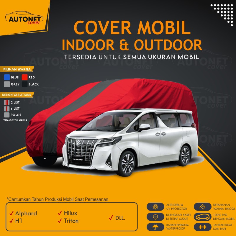 Body Cover Mobil Outdoor Toyota Alphard Autonet Cover Sarung Mobil waterproof Custom H1 Hilux Triton