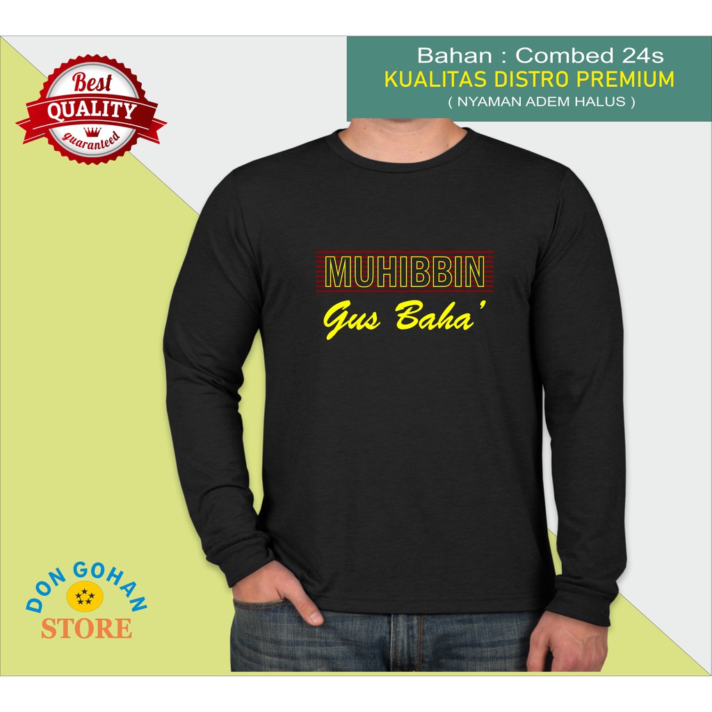Kaos Pria Muhibbin Gus Baha - Kaos Gus Baha' Lengan Panjang Kualitas Distro Trend Kekinian